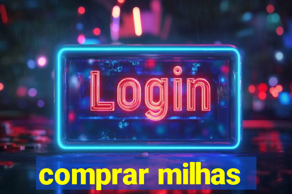 comprar milhas